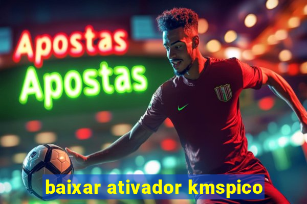 baixar ativador kmspico